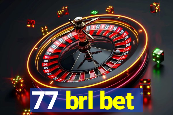 77 brl bet